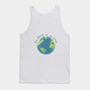 The World is my home Tank Top